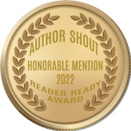 2022 Author Shout Reader Ready Award Honorable Mention